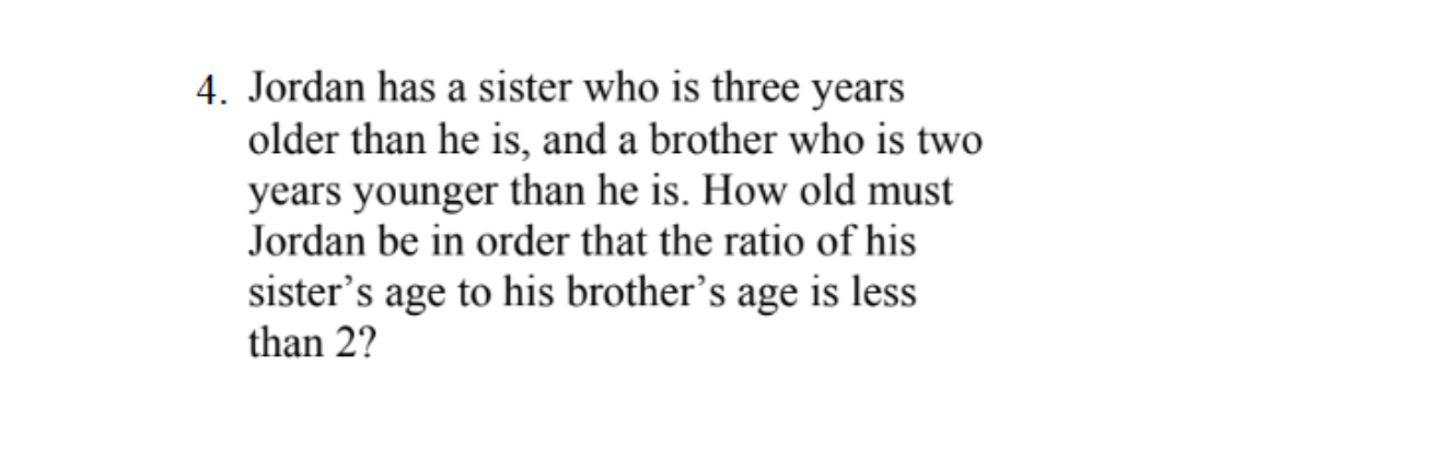 4. Jordan has a sister who is three years older