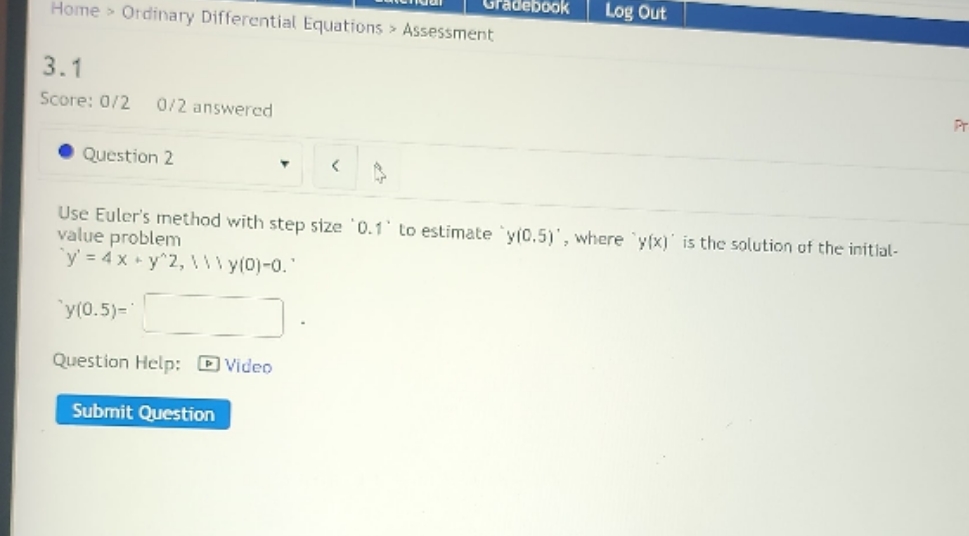 Use Euler's method Gradebook Log Out Home  style=