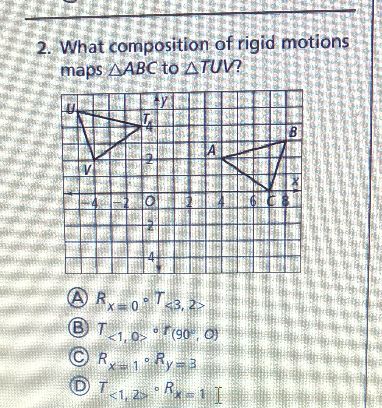 2. What composition of rigid motions maps AABC to