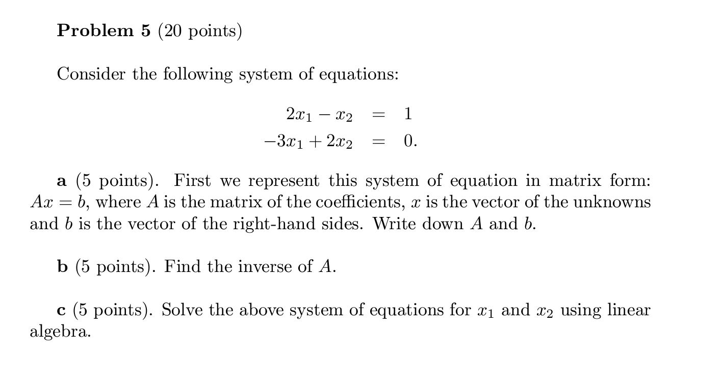 Problem 5 (20 points) Consider the following