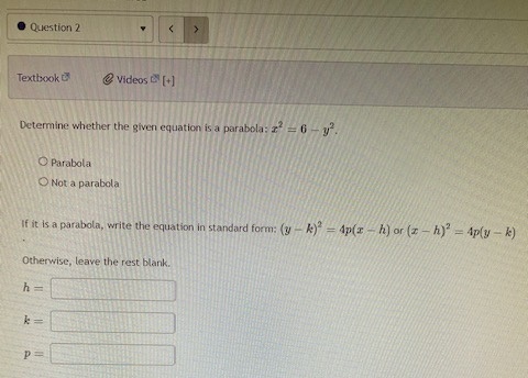 Question 2 Textbook OR @ Videos [+] Determine
