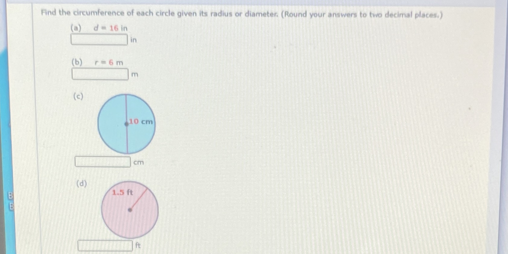 Find the circumference of each circle given its