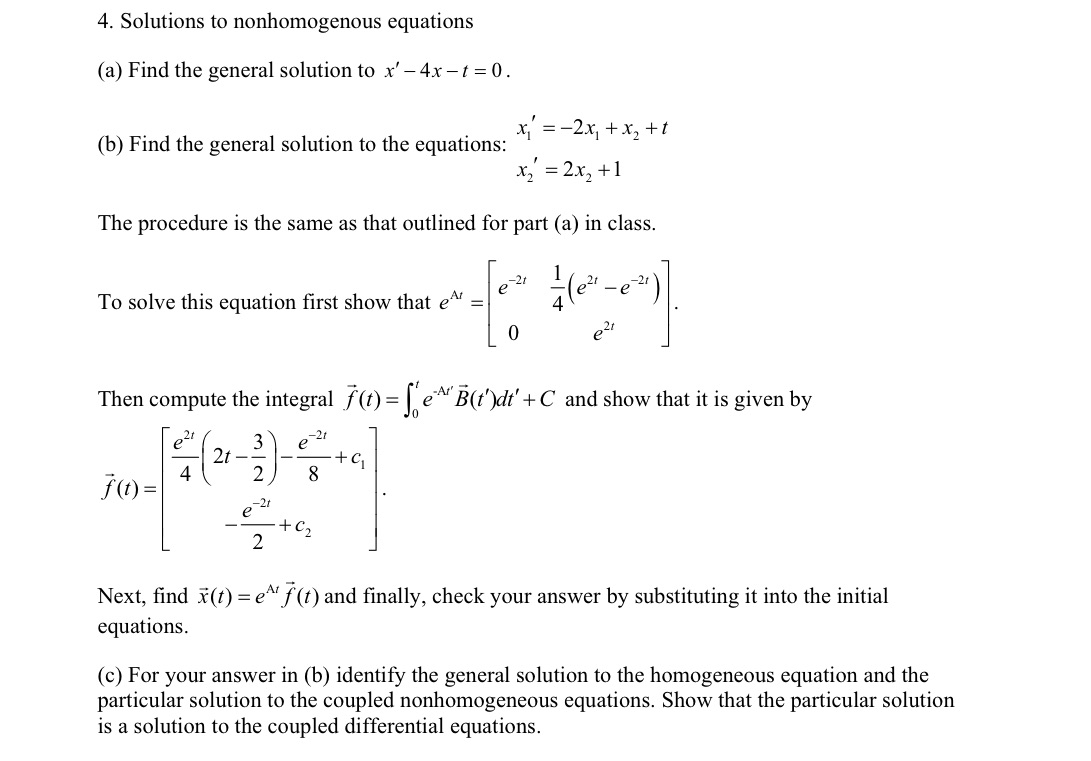 4. Solutions to nonhomogenous equations (a) Find