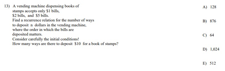 13) A vending machine dispensing books of A) 128