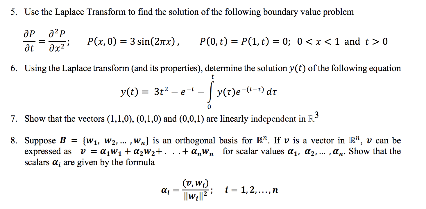 5. Use the Laplace Transform to find the solution
