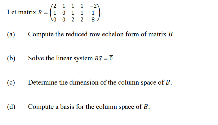 211 1 1 -2 Let matrix B = 1 0 1 1 1 0 2 2 8 (a)