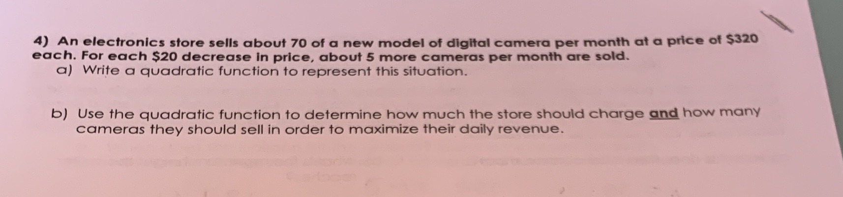 4) An electronics store sells about 70 of a new