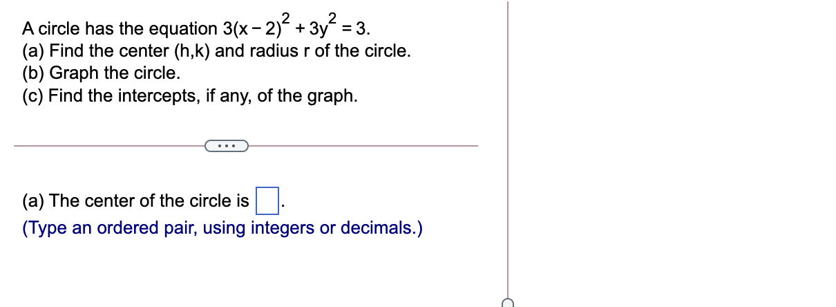 A circle has the equation 3(x 2)2 + 3y2 = 3. (a)