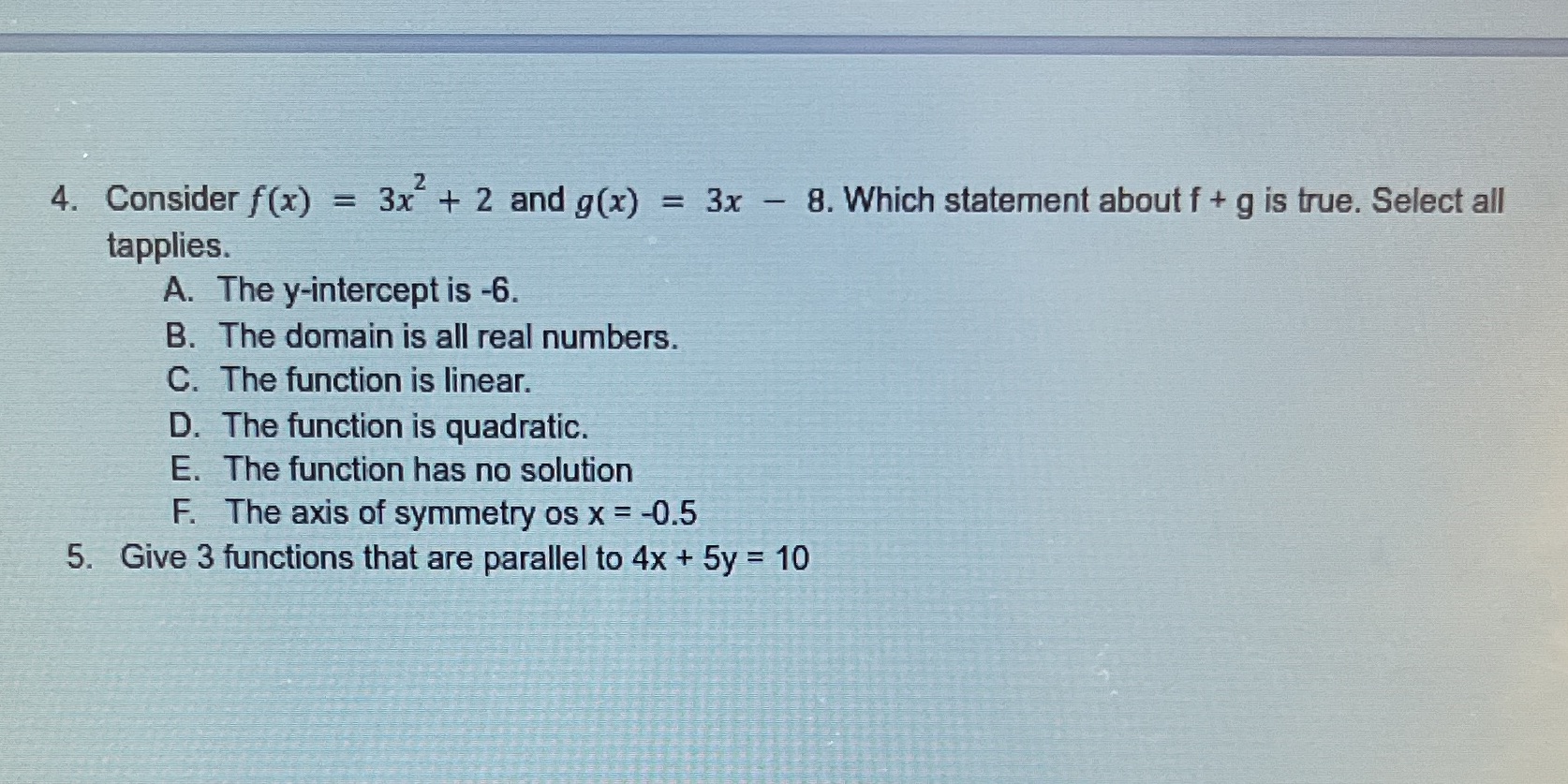 4. Consider f(x) = 3x + 2 and g(x) = 3x - 8.