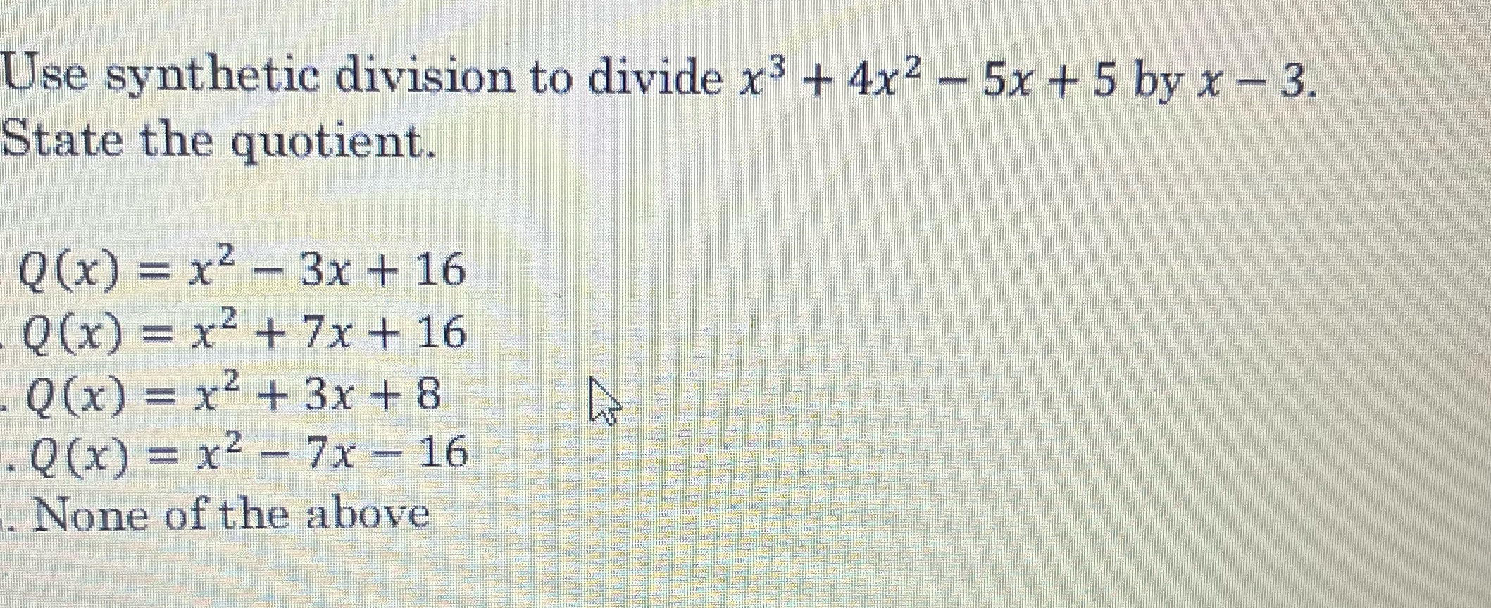 Use synthetic division to divide x3 + 4x2 - 5x +