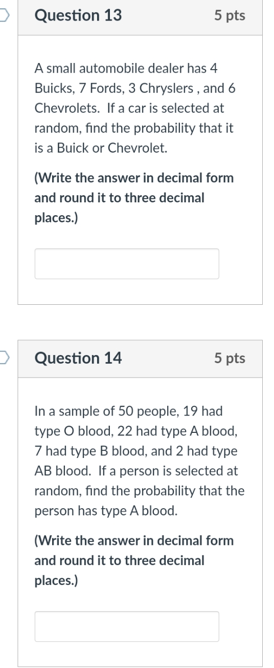 Question 13 5 pts A small automobile dealer has 4
