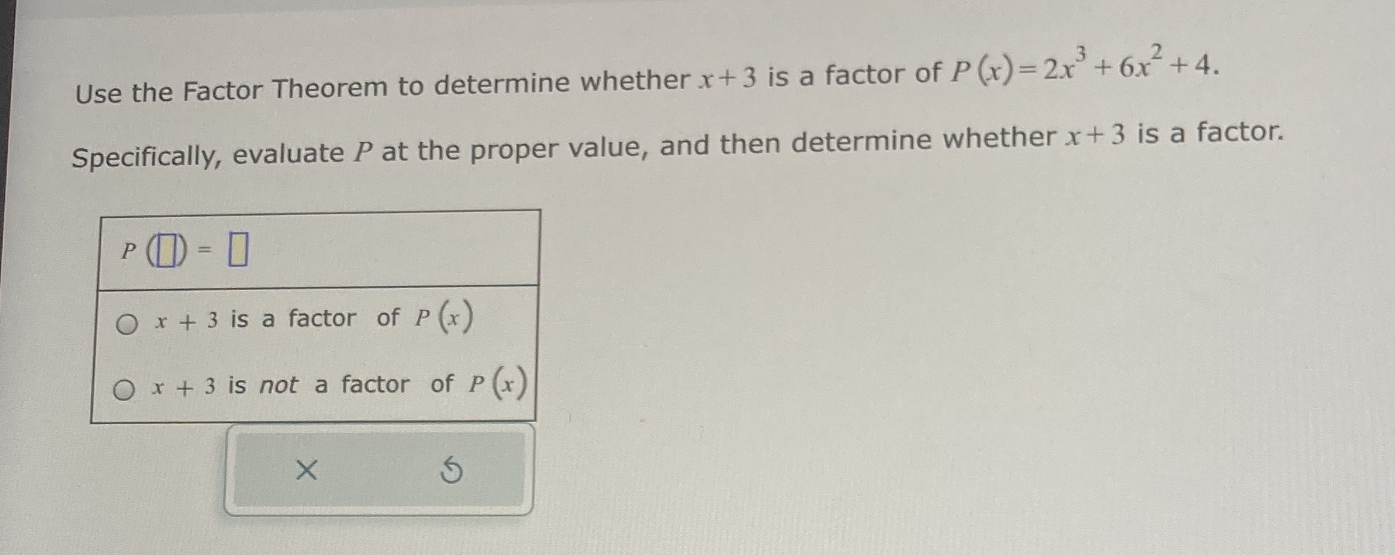Use the Factor Theorem to determine whether x + 3