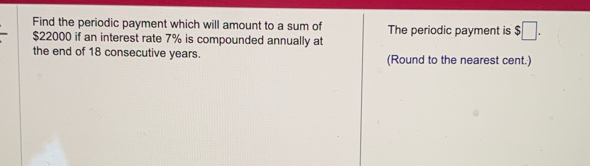 Find the periodic payment which will amount to a