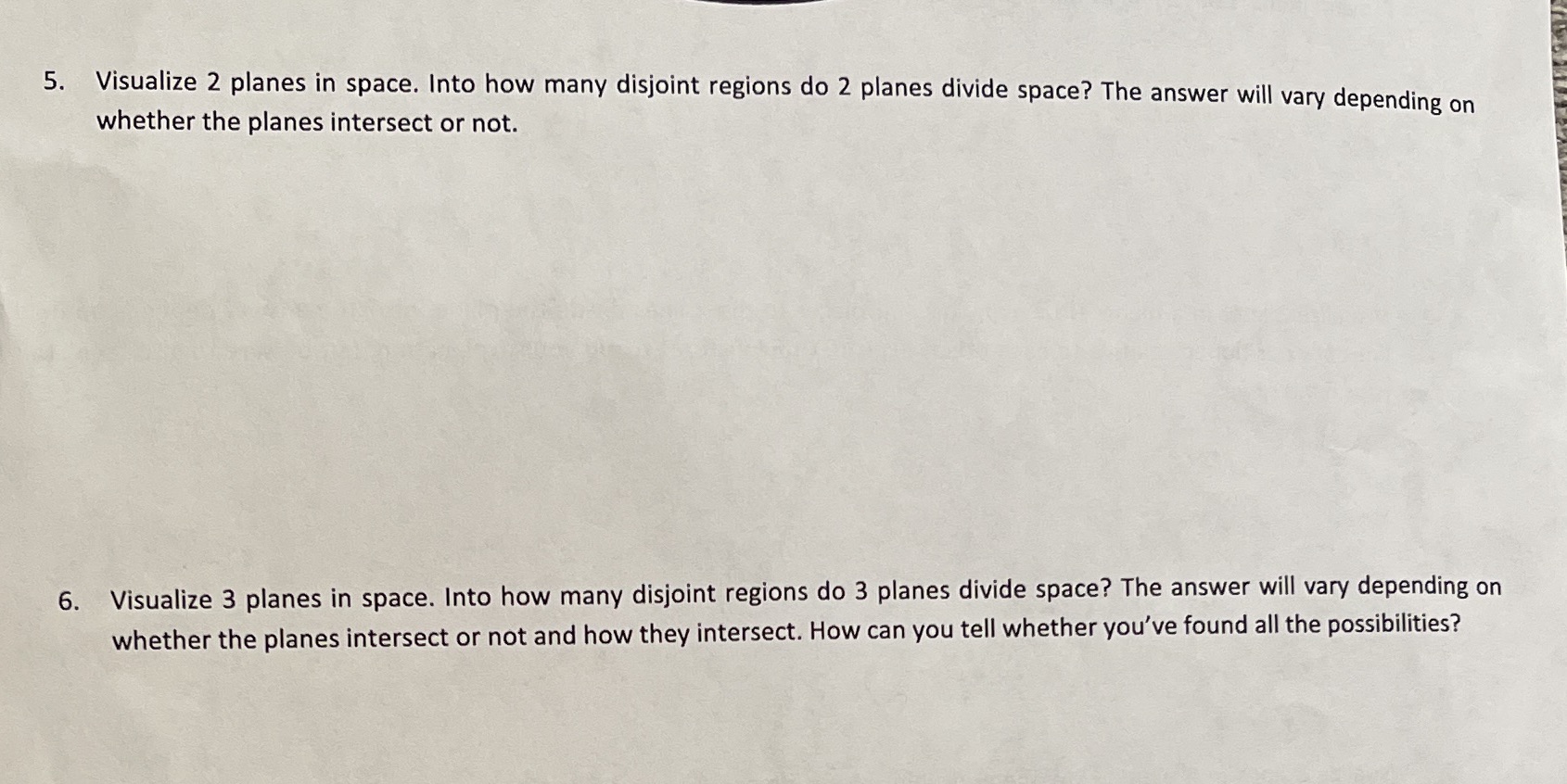 5. Visualize 2 planes in space. Into how many