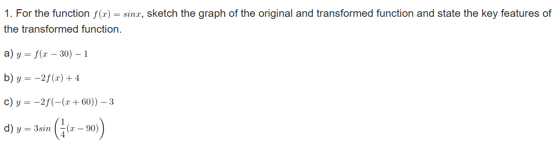 1. For the function f(x) = sinx, sketch the graph