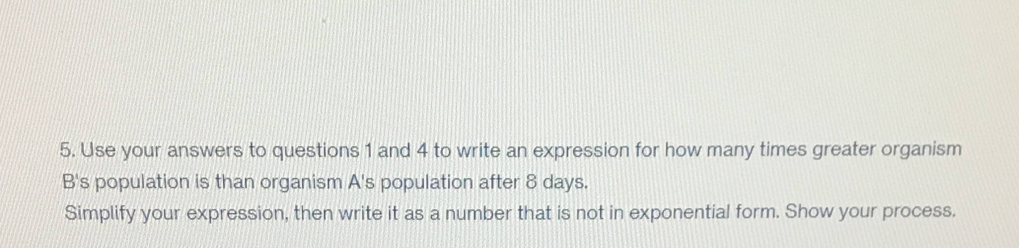 5. Use your answers to questions 1 and 4 to write