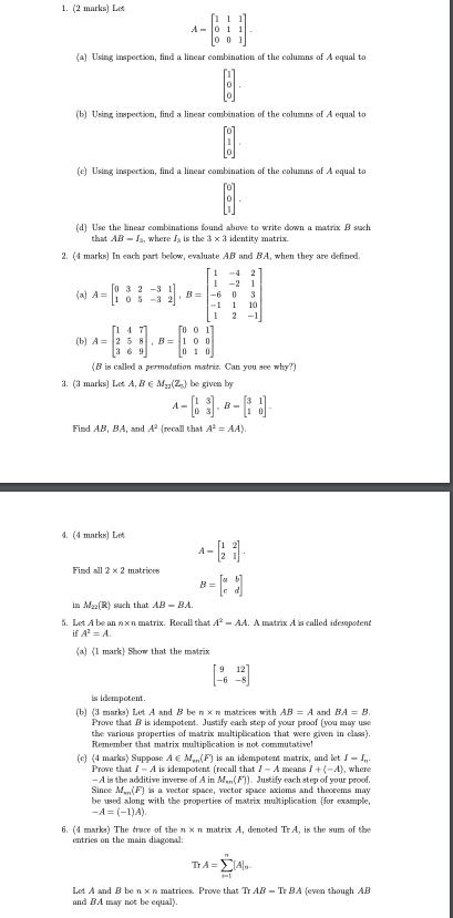 1. (2 marks) Let A - 1 (a) Using inspection, find