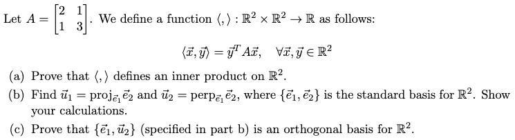 2 17 Let A = . We define a function (, ) : R2 x