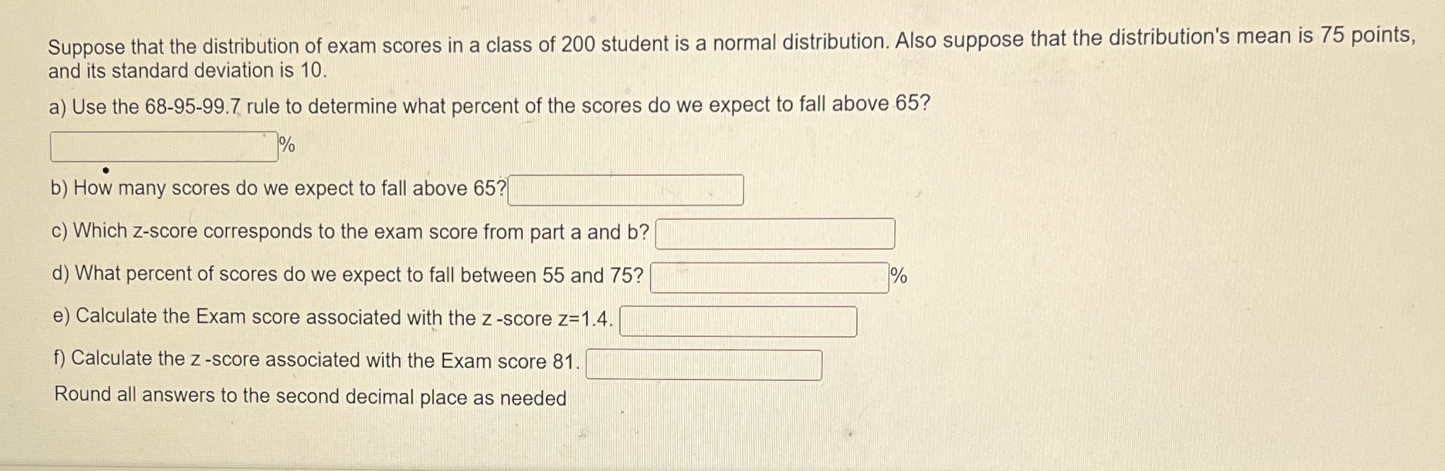 Suppose that the distribution of exam scores in a