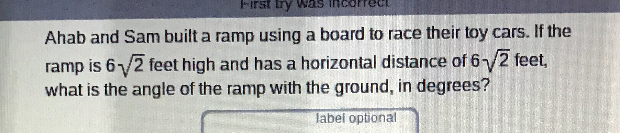 First try was incorrect Ahab and Sam built a ramp