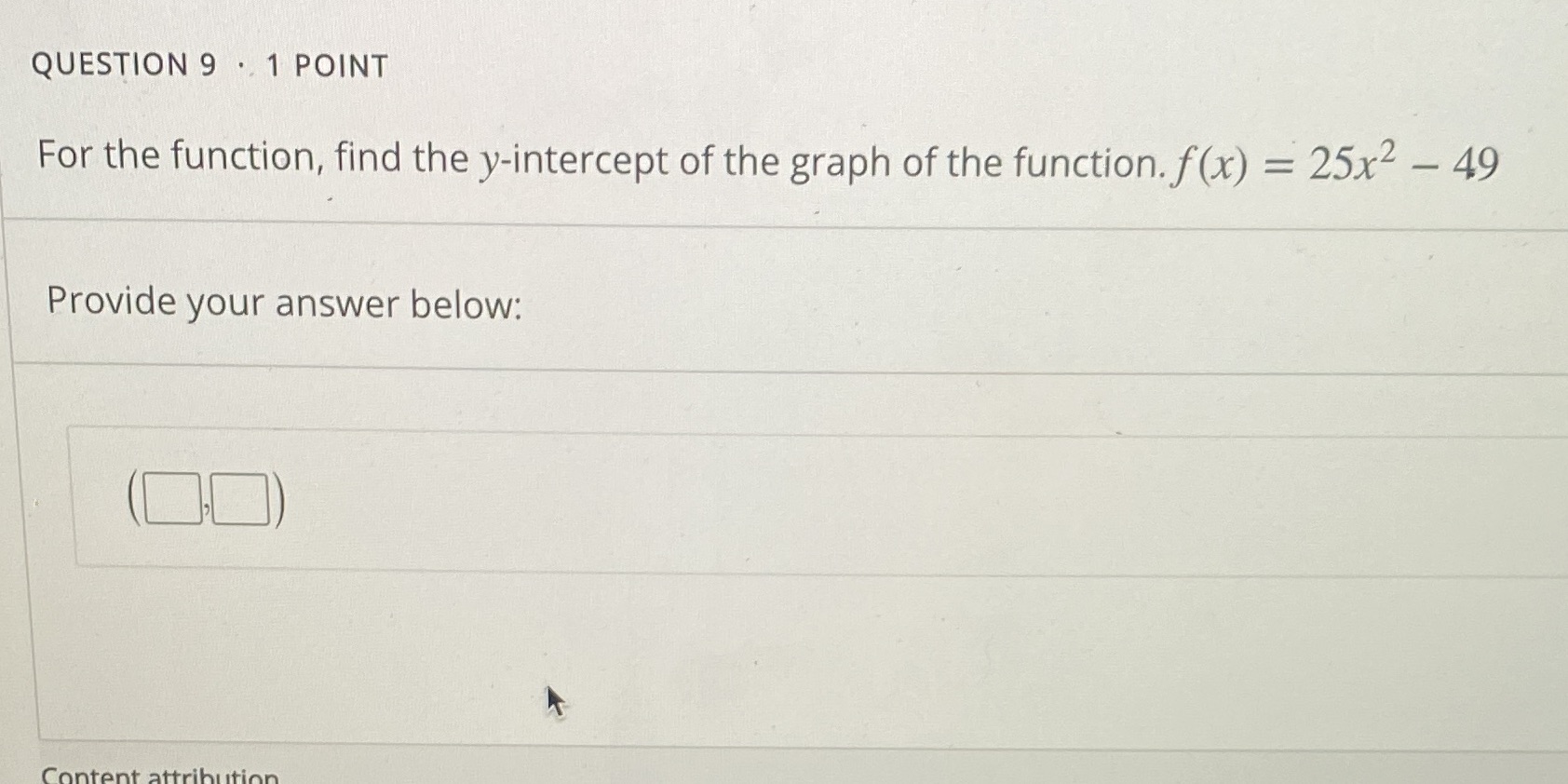 QUESTION 9 . . 1 POINT For the function, find the