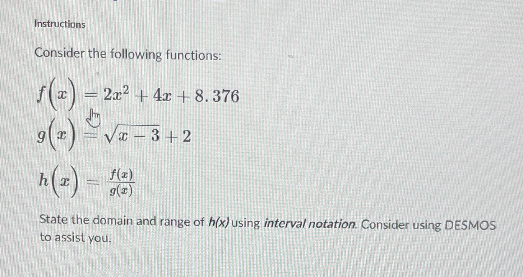 Instructions Consider the following functions: =