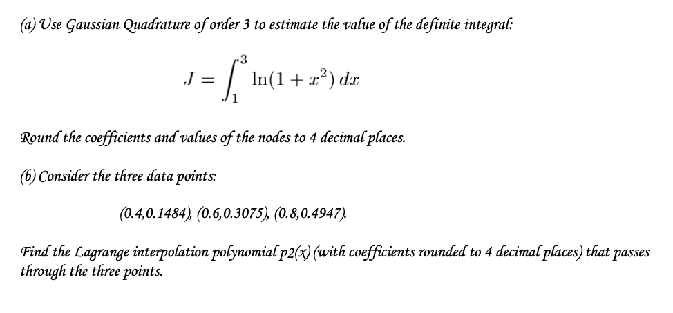 (a) Use Gaussian Quadrature of order 3 to