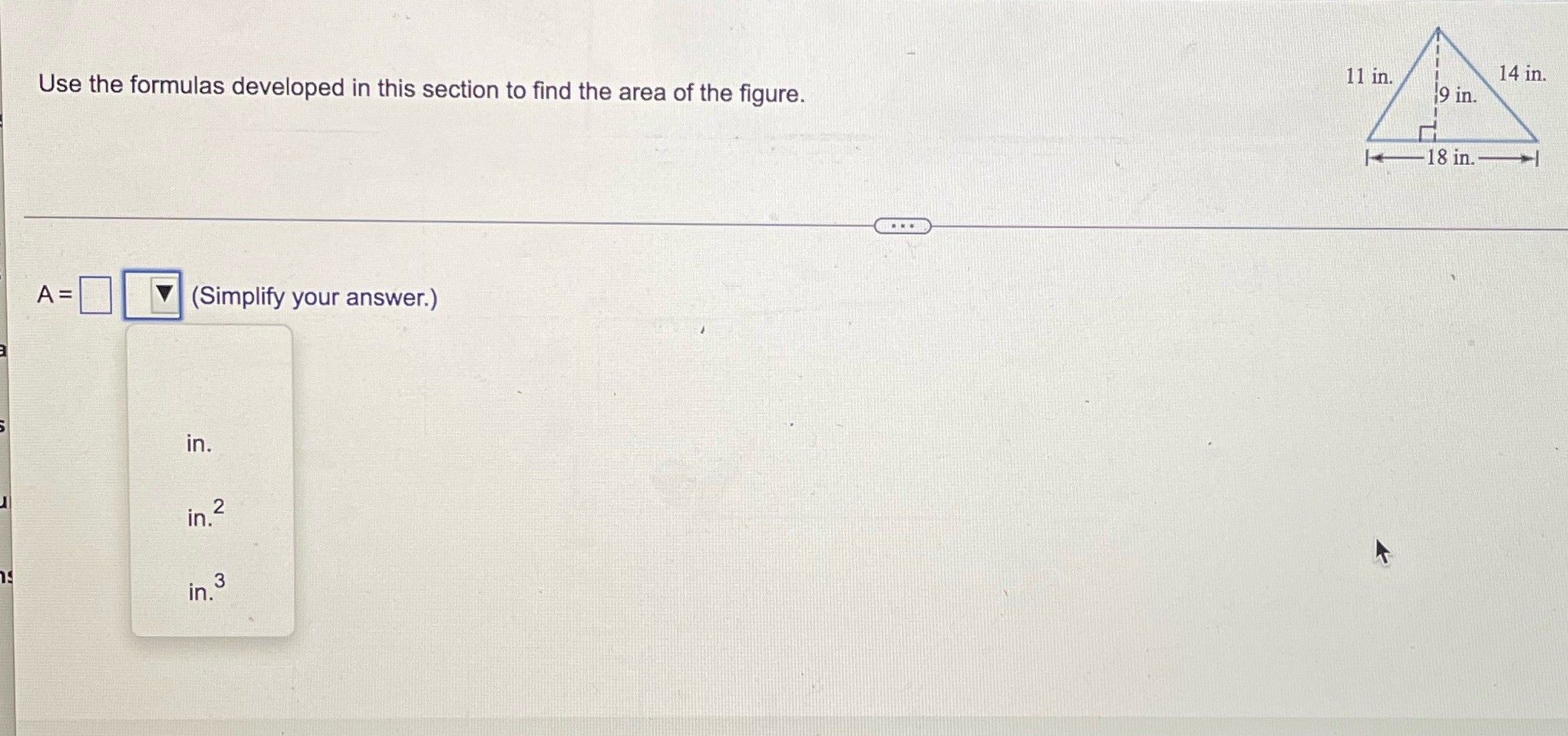 11 in. 14 in. Use the formulas developed in this