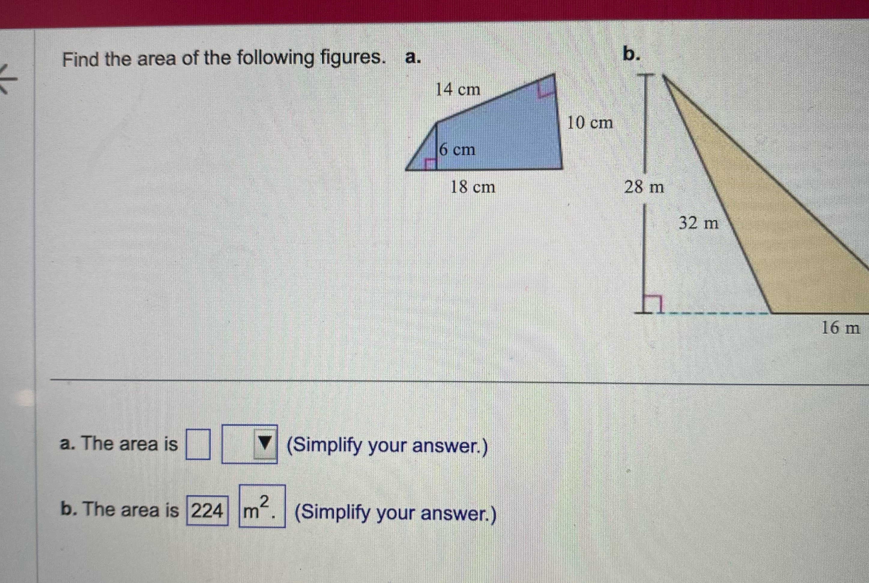 Find the area of the following figures. a. b. 14