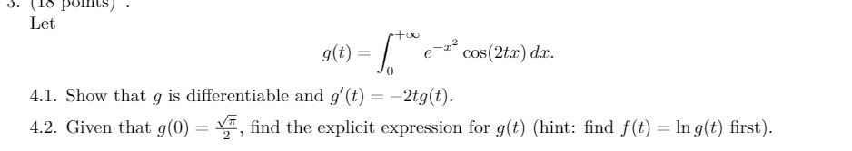 Let g (t) = eI cos(2tx ) d.x. o 4.1. Show that g