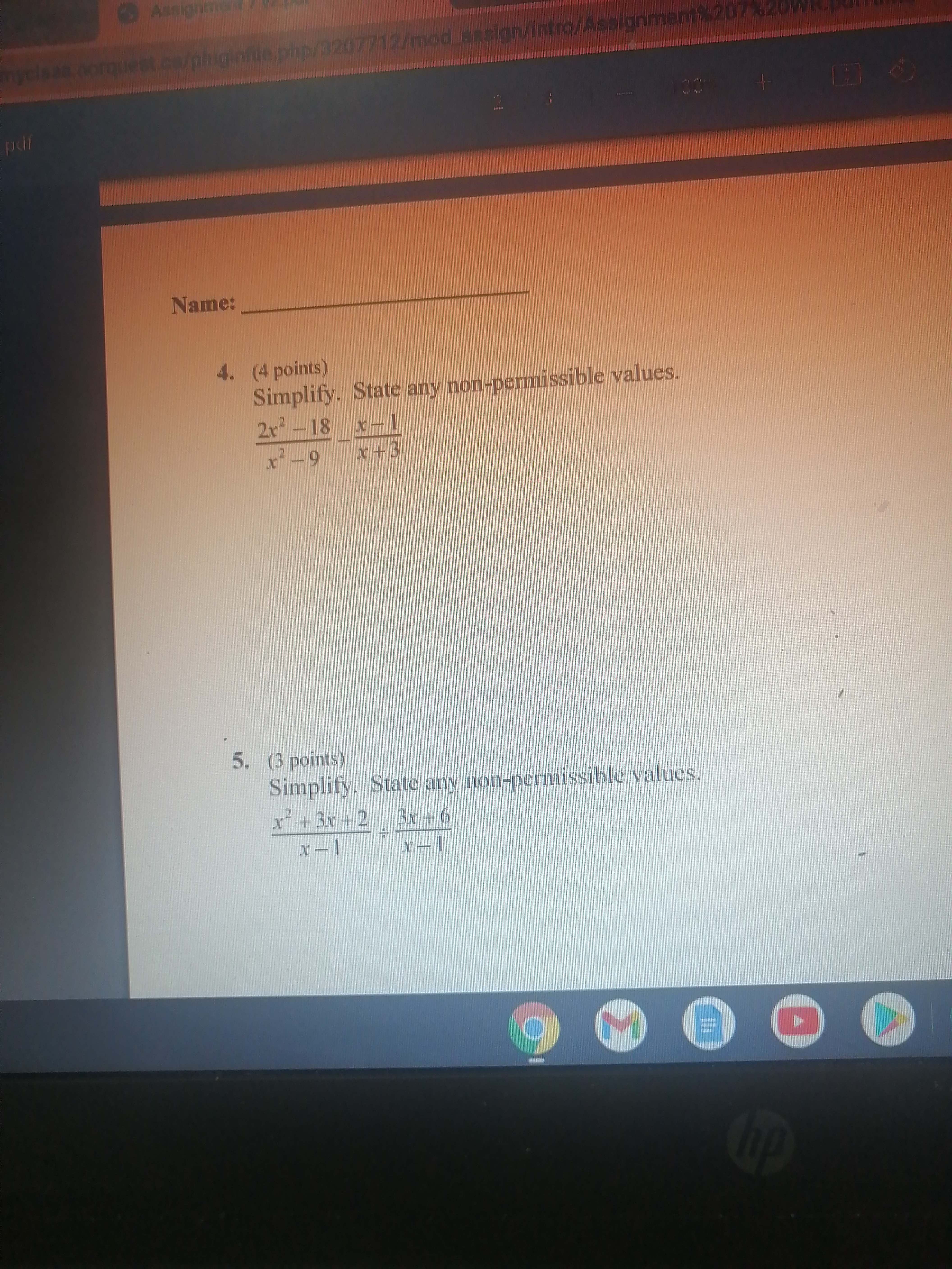 Name: 4. (4 points) Simplify. State any