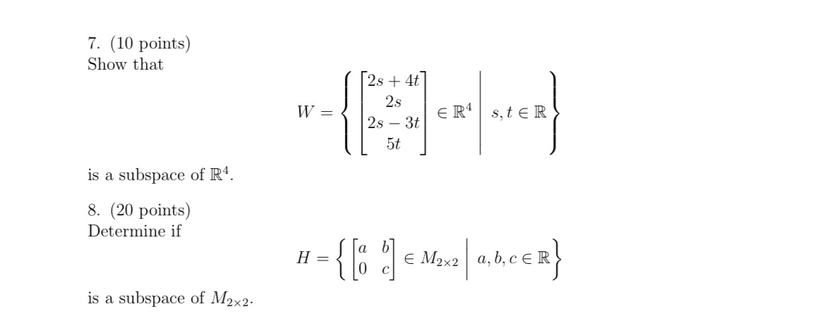 7. (10 points) Show that 2s + 4t 2s W = 2s - 3t