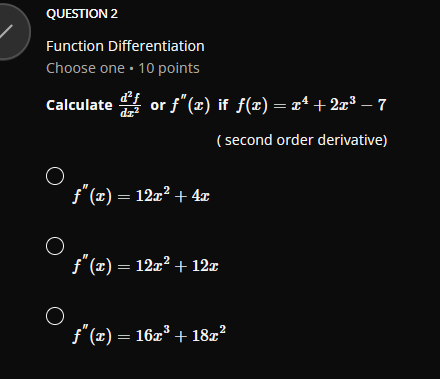 QUESTION 2 Function Differentiation Choose one .
