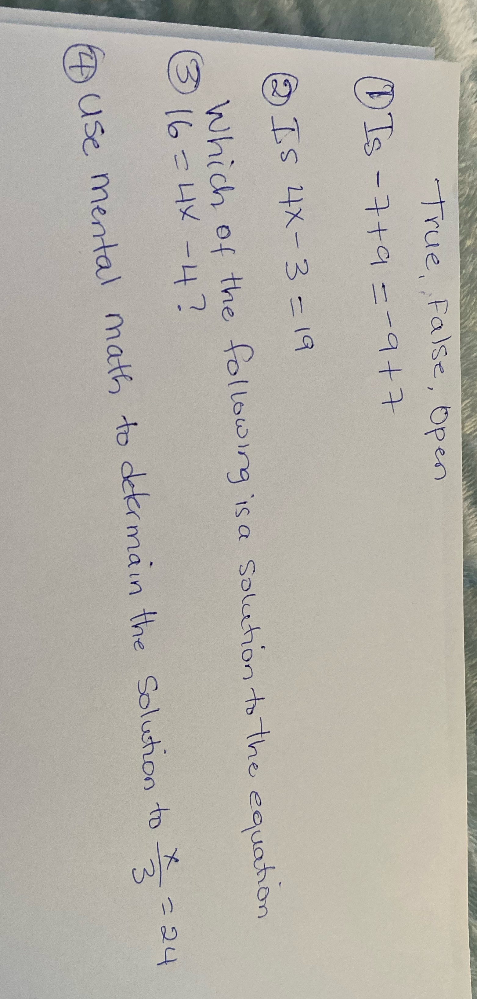 Please assist True False, Open (DIS - 7+9 =-9+7