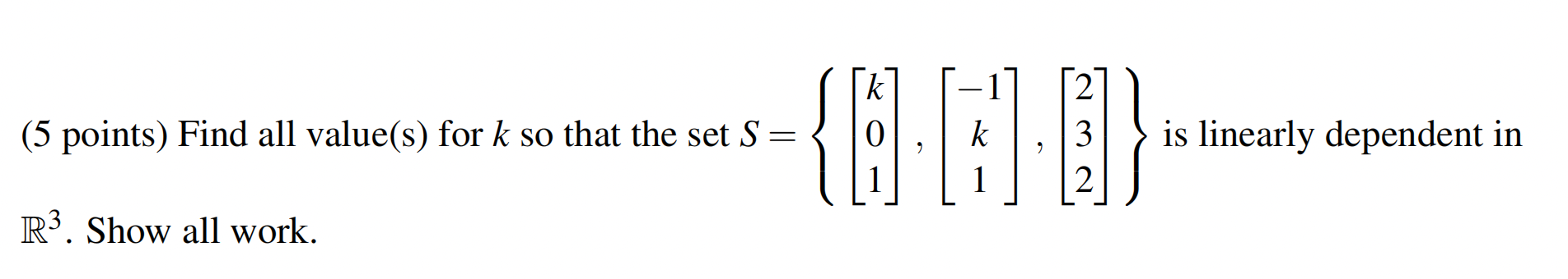 (5 points) Find all value(s) for k so that the