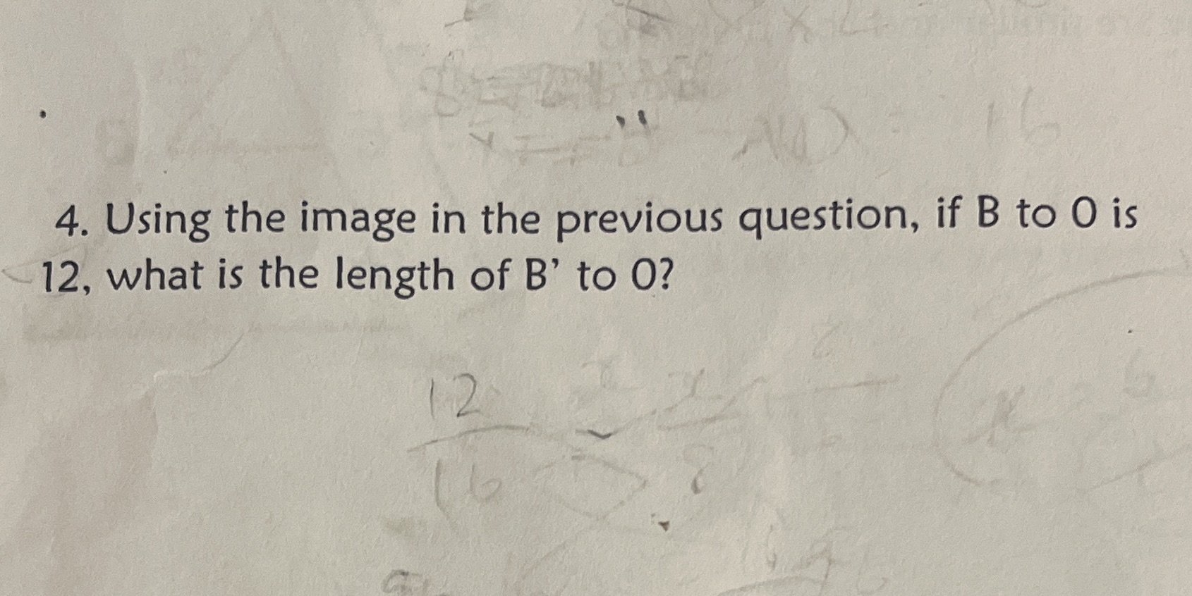 4. Using the image in the previous question, if B to