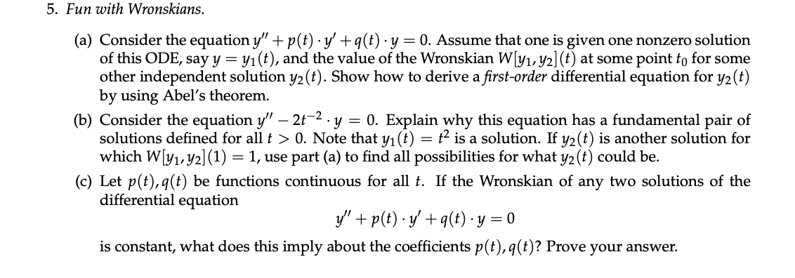 5. Fun with Wronskians. (a) Consider the equation
