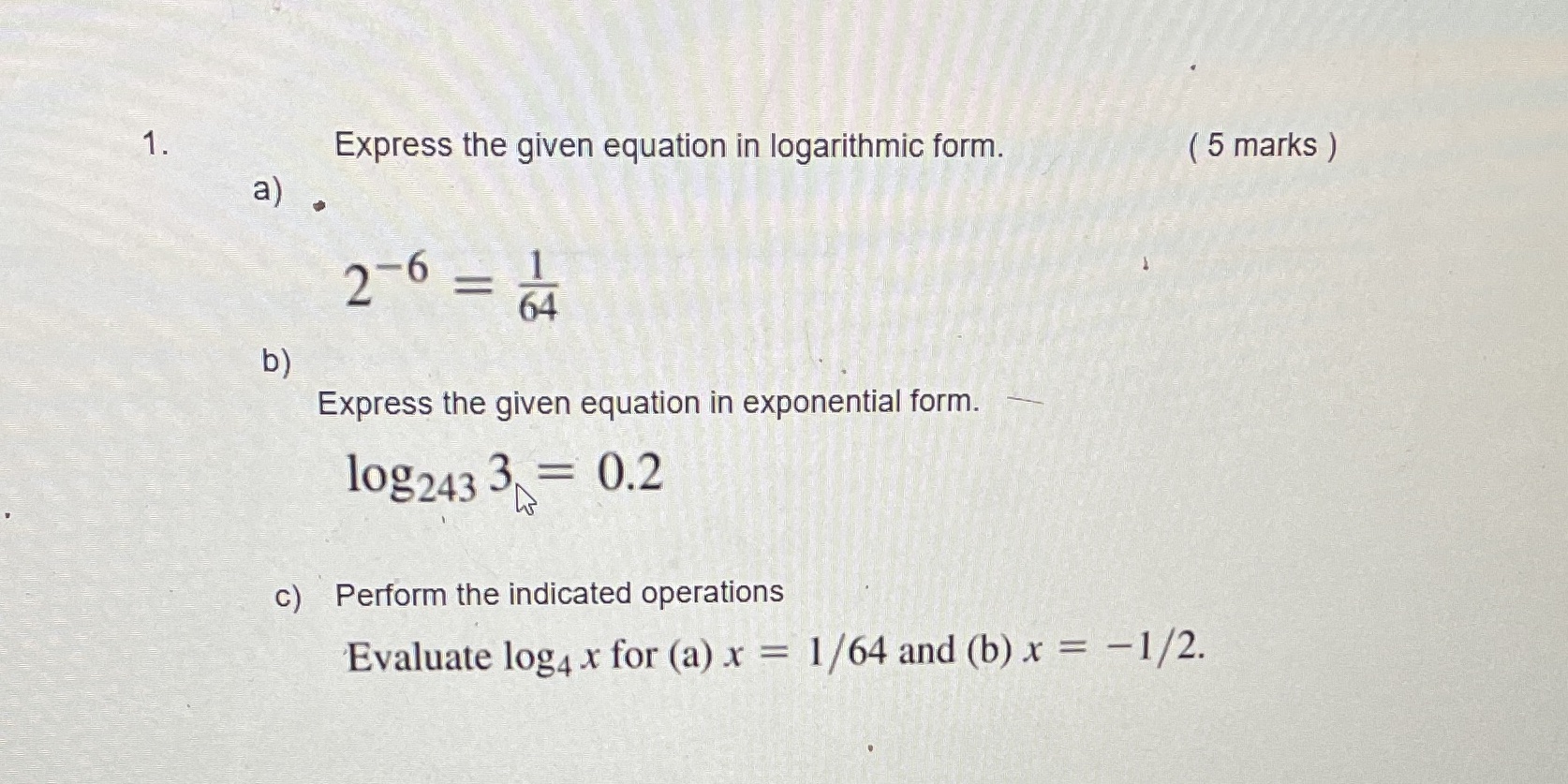 Please answer all the questions Express the given