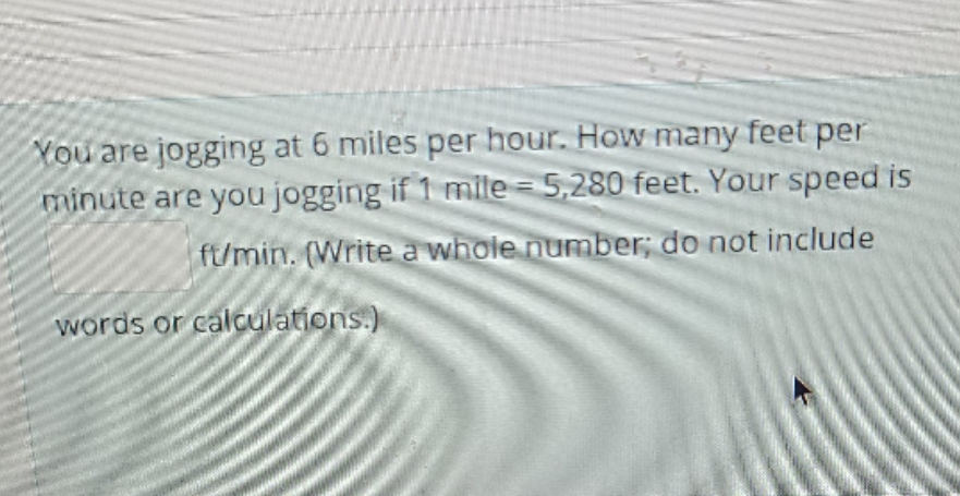 confused on this one You are jogging at 6 miles