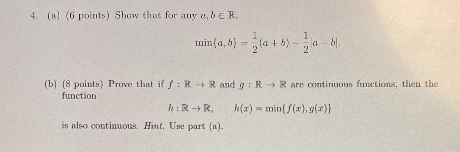 4. (a) (6 points) Show that for any a, b E R, min