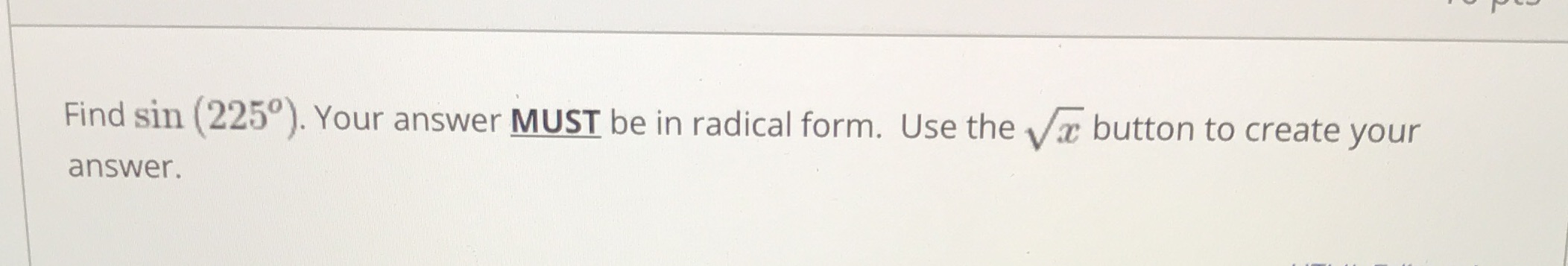 Please show all steps ! Find sin (2250). Your