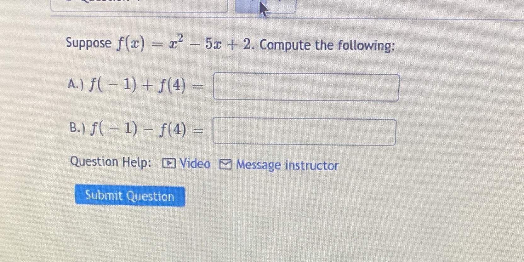 Suppose f(x) = x2 - 5x + 2. Compute the