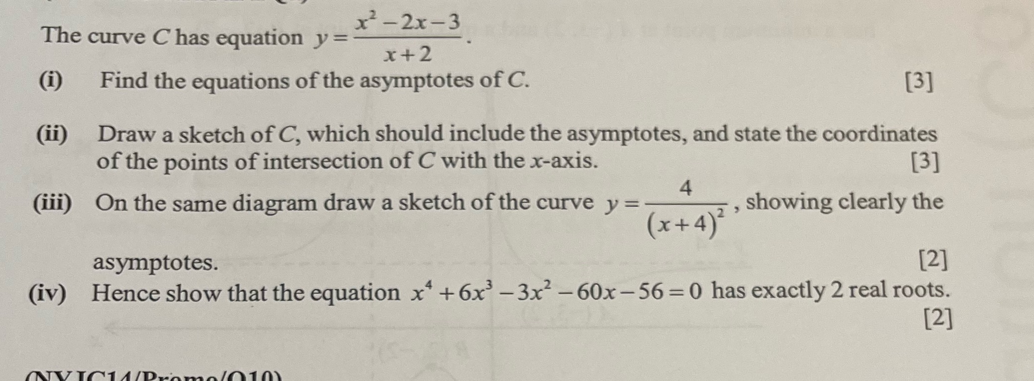The curve C has equation y = x2 - 2x - 3 x+ 2 (i)