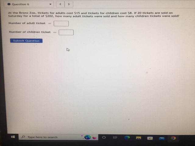 Question 6 At the Bronx Zoo, tickets for adults