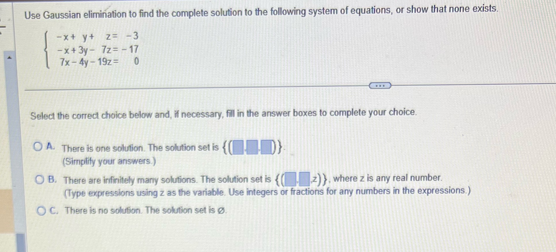 Use Gaussian elimination to find the complete