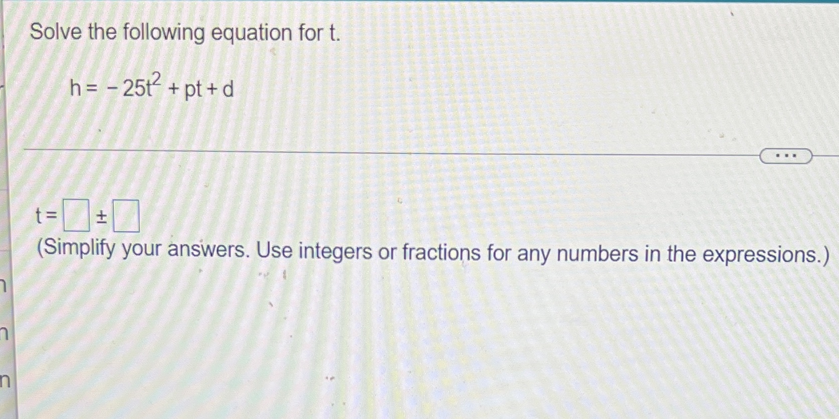 Find equation for t. please explain Solve the