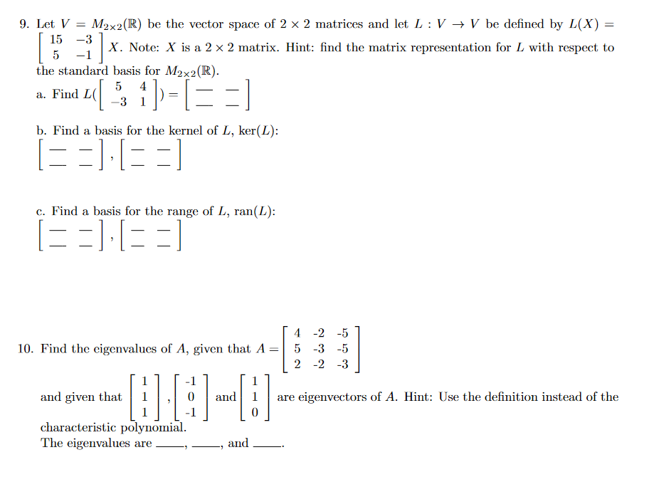 9. Let V = M2x2(IR) be the vector space of 2 x 2