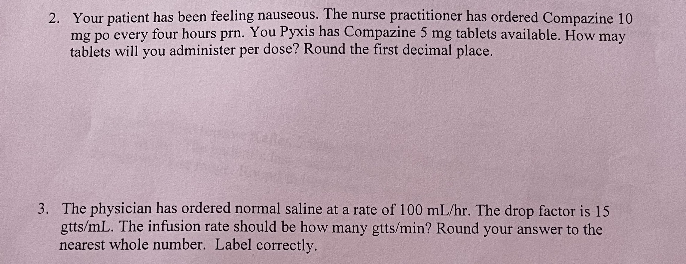 2. Your patient has been feeling nauseous. The
