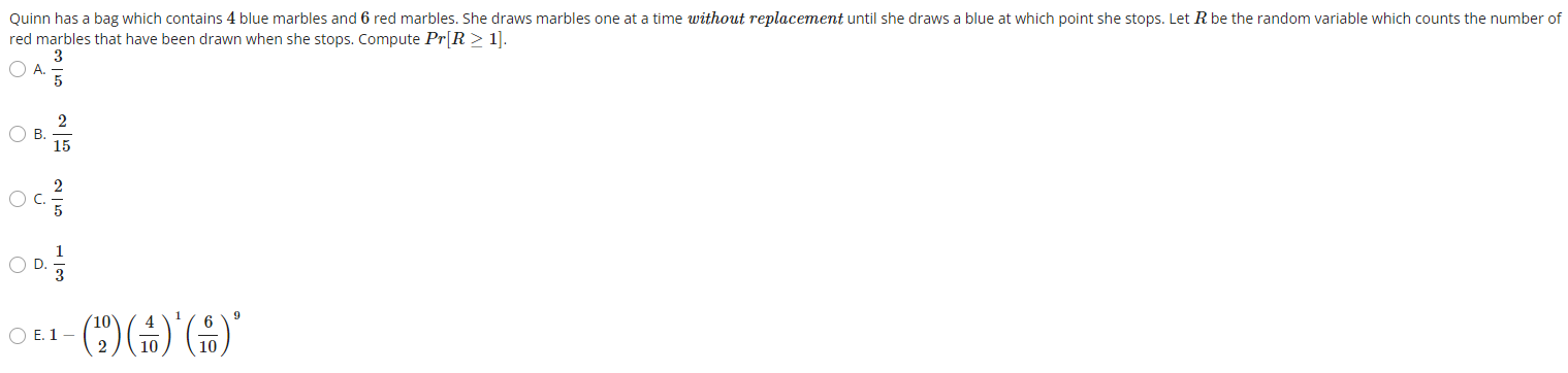 Quinn has a bag which contains 4 blue marbles and