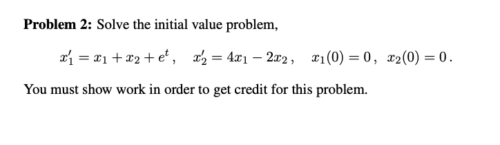 Problem 2: Solve the initial value problem, 3'1